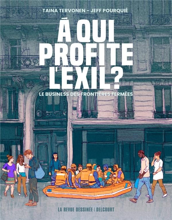 Couverture de la bande dessinée "À qui profite l’exil ?", de Taina Tervonen et Jeff Pourquié. Crédit : édition Delcourt